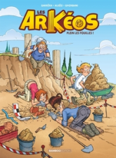 Les Arkéos, tome 1 : Plein les fouilles !