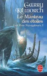 Les Rois navigateurs, Tome 1 : Le Manteau des étoiles