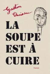 La soupe est à cuire