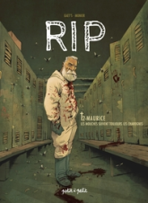 RIP, tome 2 : Maurice, les mouches suivent toujours les charognes