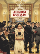 Au nom du pain, tome 1 : Pain noir