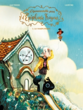 L'épouvantable peur d'Épiphanie Frayeur, tome 2 : Le temps perdu