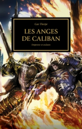 L'hérésie d'Horus 38 - Les anges de Caliban : Empereur et esclaves