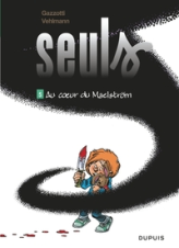 Seuls, Tome 5 : Au coeur du Maelström