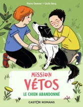 Mission vétos : Le chien abandonné