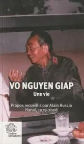 Vo Nguyen Giap : Une vie