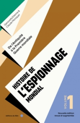 Histoire de l'espionnage mondial, tome 1 : De l'Antiquité à la Première Guerre mondiale