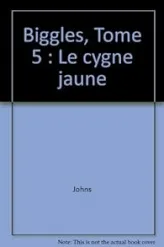 Biggles, Tome 5 : Le cygne jaune