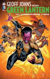 Geoff Johns présente Green Lantern, tome 4 : La Guerre de Sinestro (1/2)