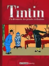 Tintin à la découverte des grandes civilisations