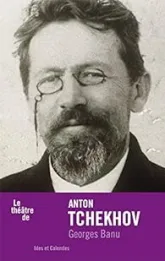 Le Théâtre de Anton Tchekhov