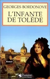 L'infante de Tolède : L'enterrement du comte d'Orgaz, roman