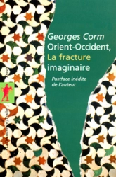 Orient-Occident : La Fracture imaginaire