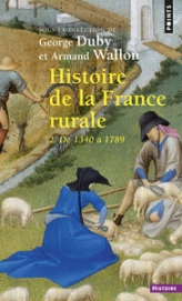 Histoire de la France rurale, tome 2 : De 1340 à 1789