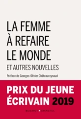 La femme à refaire le monde et autres nouvelles