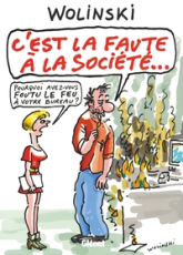 C'est la faute à la société.