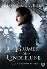 Les Brumes de Cendrelune, tome 2 : La symphonie du temps