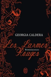 Les larmes rouges, tome 1 : Réminiscences