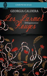 Les larmes rouges, tome 2 : Déliquescence