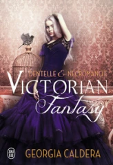 Victorian Fantasy, tome 1 : Dentelle et nécromancie