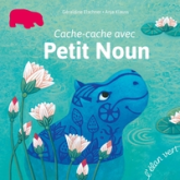 Cache-cache avec Petit Noun