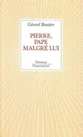 Pierre, pape malgré lui