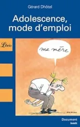 Adolescence, mode d'emploi