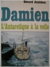 Damien : L'Antarctique à la voile