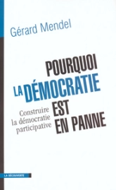 Pourquoi la démocratie est-elle en panne ?