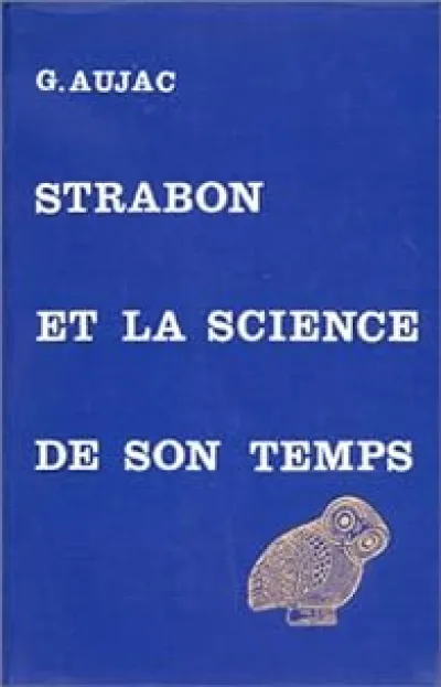 Strabon et la science de son temps. Les sciences du monde