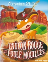 Geronimo Stilton, tome 74 : Faucon rouge et poule mouillée