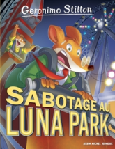 Geronimo Stilton, tome 98 : Sabotage au Luna Park