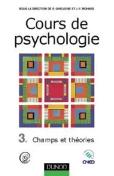 Cours de psychologie, tome 3 : Champs et théories