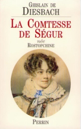 La Comtesse de Ségur, née Rostopchine