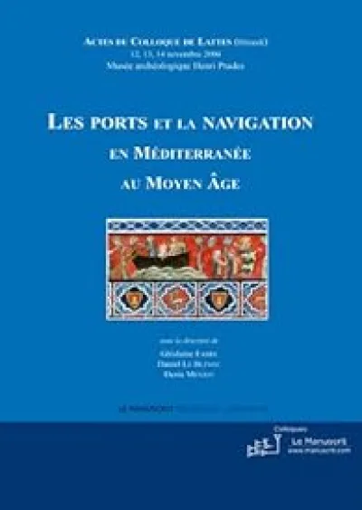 Les ports et la navigation en Méditerranée au Moyen-Age