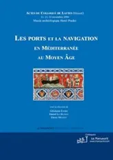 Les ports et la navigation en Méditerranée au Moyen-Age