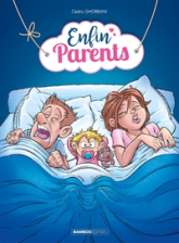 Enfin parents, tome 1