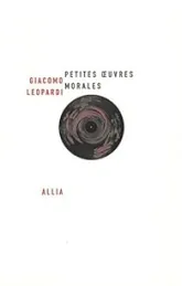 Petites Oeuvres morales - Huit petites oeuvres morales inédites