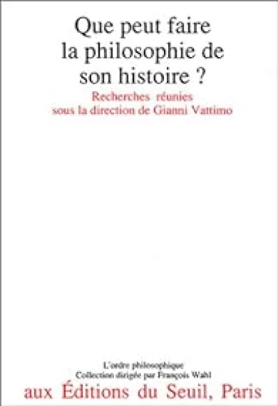 Que peut faire la philosophie de son histoire?