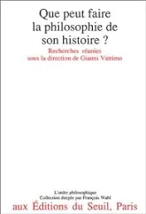 Que peut faire la philosophie de son histoire?