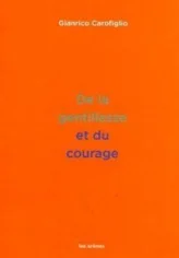 De la gentillesse et du courage