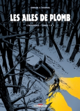 Les ailes de plomb - Intégrale, tome 1