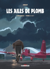 Les ailes de plomb - Intégrale, tome 2