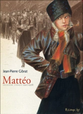 Mattéo, tome 2 : Deuxième époque, 1917-1918