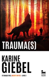 Et chaque fois, mourir un peu, tome 2 : Trauma(s)