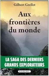 Aux frontières du monde