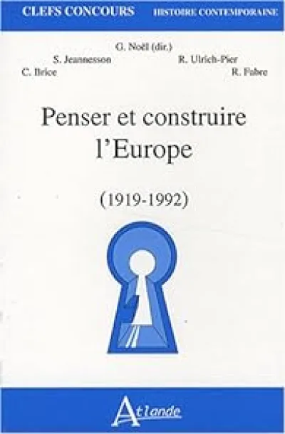 Penser et construire l'Europe (1919-1992)