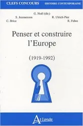 Penser et construire l'Europe (1919-1992)