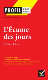 Profil d'une oeuvre : L'écume des jours, Boris Vian