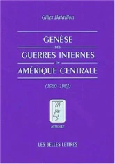 Genèse des guerres internes en Amérique centrale: